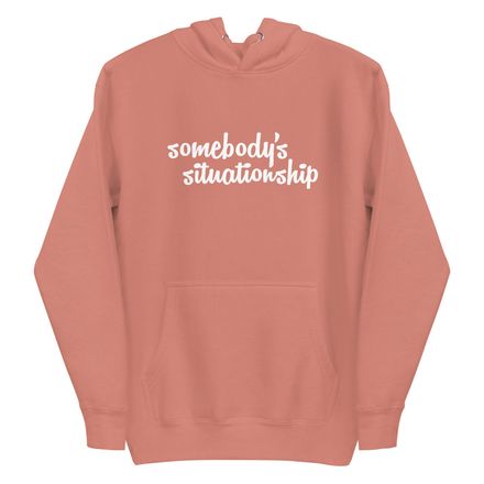 Somebody&#x27;s Situationship Hoodie