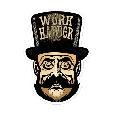 Work Harder Sticker