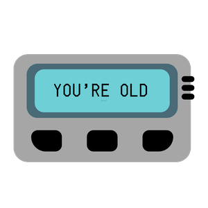 You&#x27;re Old