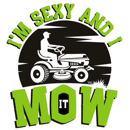 Sexy And I Mow It