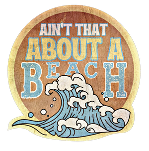 Ain&#x27;t That About A Beach