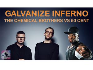 Galvanize Inferno- The chemical brothers Vs 50 Cent - Paolo Monti Mashup