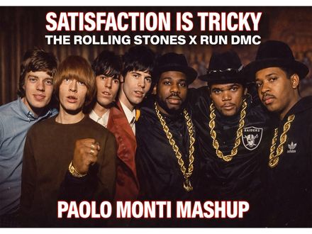 SATISFACTION IS TRICKY - THE ROLLING STONES X RUN DMC - PAOLO MONTI MASHUP