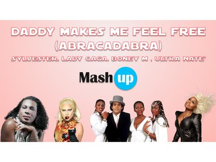 Sylvester, Lady Gaga,Boney M,Ultra Nate&#x27;-Daddy makes me feel free(abracadabra)-Paolo Monti mashup