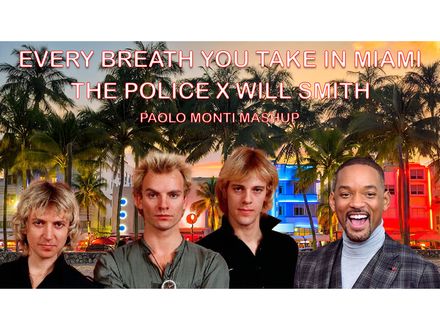 Every breath You take in Miami - The Police x Will Smith - Paolo Monti Mashup