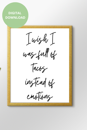 Full of Tacos - Black and White Printable Wall Art Quote