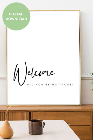 Welcome Tacos - Black and White Printable Wall Art Quote