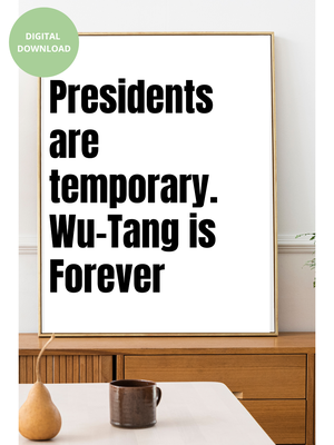 Presidents Are Temporary - Black and White Printable Wall Art Quote