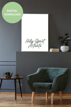 Holy Spirit Activate - Black and White Printable Wall Art Quote