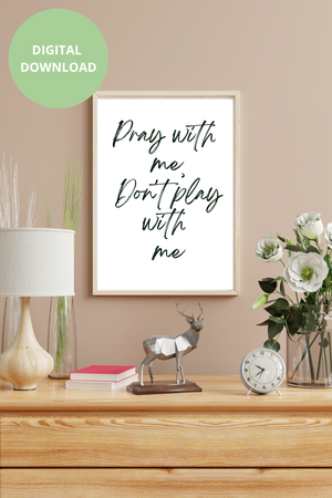 Pray with me - Black and White Printable Wall Art Quote