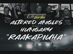 Heinonen Drift Team - Altered Angles: &quot;RAAKAPIUHA&quot; - UNKARI
