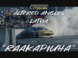 Heinonen Drift Team - Altered Angles: &quot;RAAKAPIUHA&quot; - LATVIA
