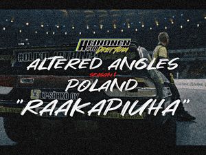 Heinonen Drift Team - Altered Angles: &quot;RAAKAPIUHA&quot; - PUOLA