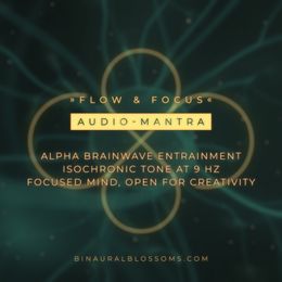 Flow &amp; Focus | Alpha Audio-Mantra | Isochronic Tone @ 9Hz