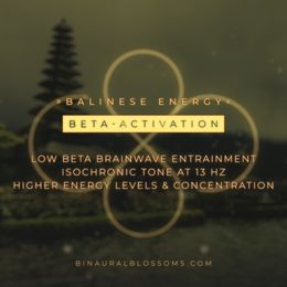 Balinese Energy | Beta Activation | Isochronic Tone @ 13Hz