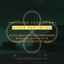 Balinese Cool-Down | Alpha Meditation | Binaural Beat @ 8Hz