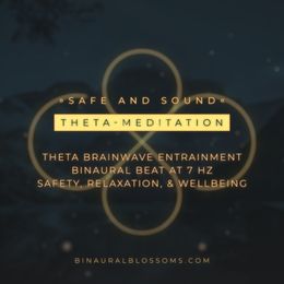 Safe and Sound | Theta-Meditation | Binaural Beat @ 7Hz