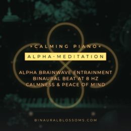 Calming Piano | Alpha-Meditation | Binaural Beat @ 8Hz