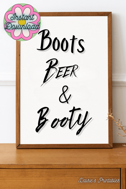 Boots Beer &amp; Booty - Black and White Printable Wall Art Quote 