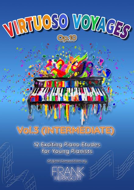 Virtuoso Voyages Vol.3 – 12 Original Intermediate Piano Pieces by Frank Herrgot
