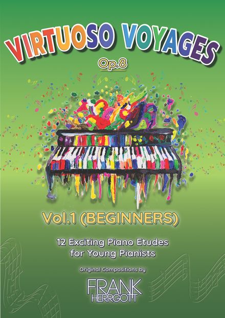 Virtuoso Voyages Vol.1 – 12 Beginner Piano Pieces by Frank Herrgott