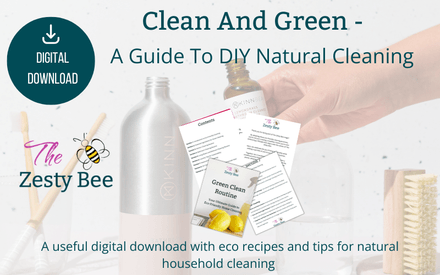 Clean And Green - A guide To DIY Natural Cleaning