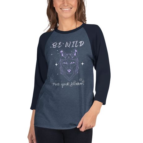 Be Wild. Be Free. - Unisex 3/4 Sleeve Cotton Blend Raglan Shirt | Tultex