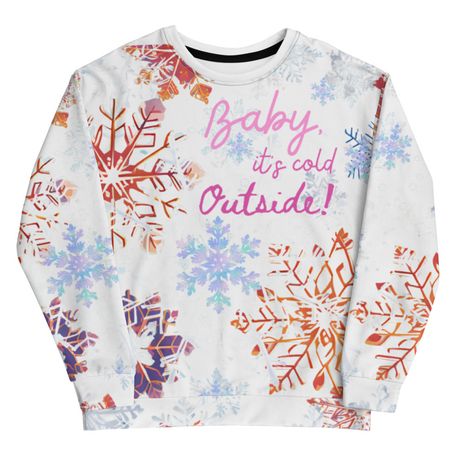 Baby Its Cold Outside! - Recycled Unisex Sweatshirt