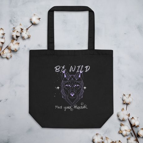 Be Wild. Be Free. - Eco Tote Bag | Econscious