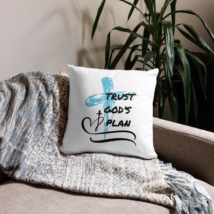 TRUST GOD&#x27;S PLAN PILLOW