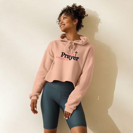 MAKE PRAYER A PRIORITY CROPPED HOODIE