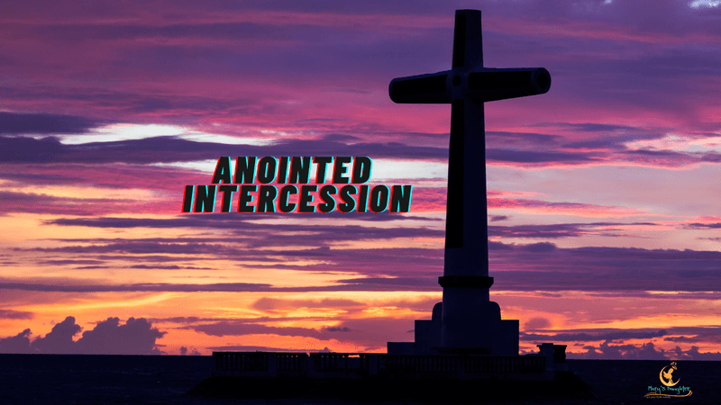 Anointed Intercession
