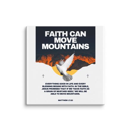 FAITH CAN MOVE MOUNTAINS