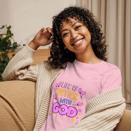 LIFE IS BETTER WITH GOD T-SHIRT