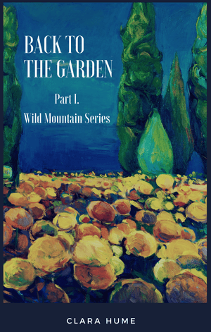 Back to the Garden - Part 1, Wild Mountain Series