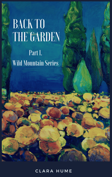 Back to the Garden - Part 1, Wild Mountain Series