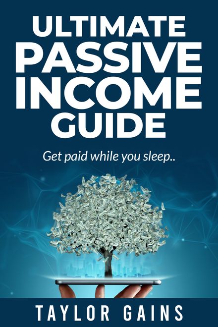 ULTIMATE PASSIVE INCOME GUIDE