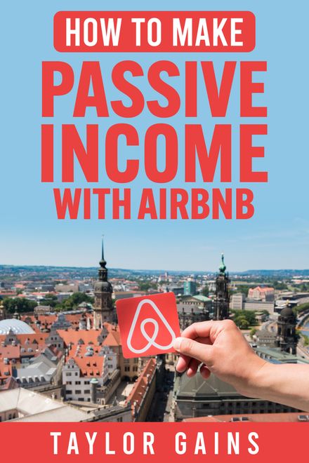 HOW TO MAKE PASSIVE INCOME WITH AIRBNB!