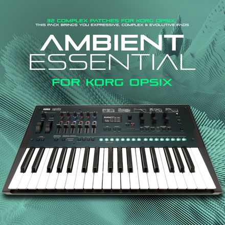Korg OPsix Sound Bank : Ambient Essential. Luminous &amp; Complex