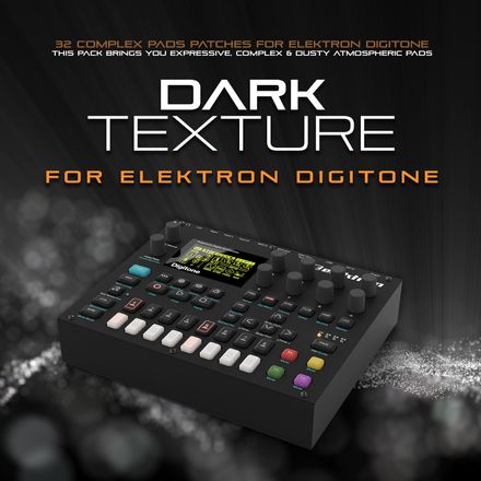 Elektron Digitone Sound Bank : Dark Texture. Dusty &amp; Grainy