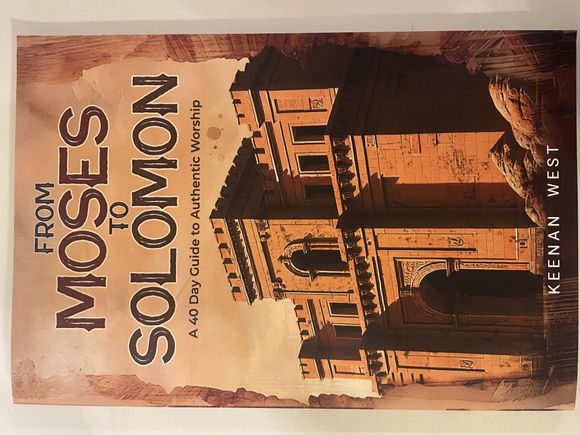 From Moses to Solomon: A 40 Day Guide to Authentic Worship