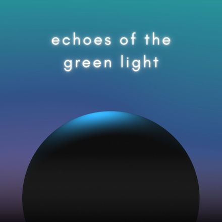 Echoes of the Green LIght