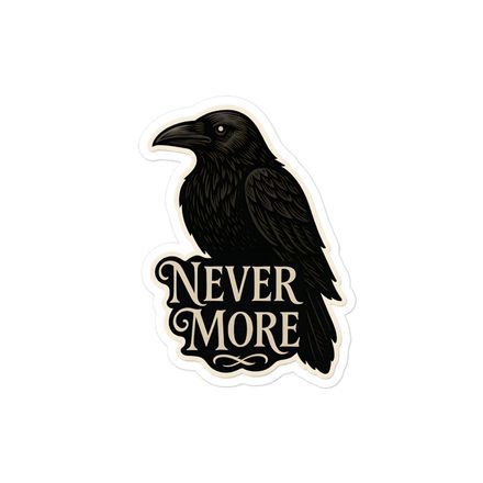 Never More-Kiss-Cut Sticker