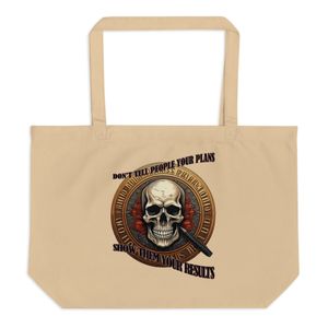 Statement Tote Bag - Don&#x27;t Tell People Your Plans, Show Them Your Results