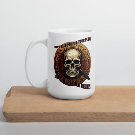 Statement Mug - Don&#x27;t Tell People Your Plans, Show Them Your Results