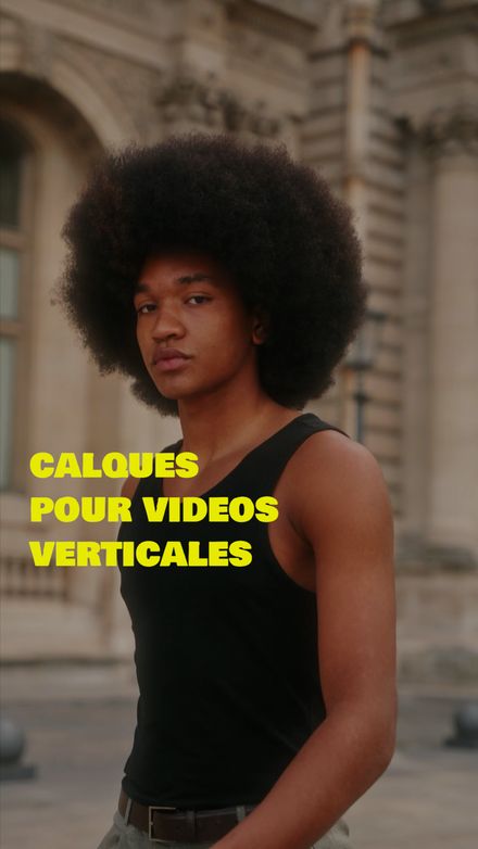 Calques pour vidéos verticales