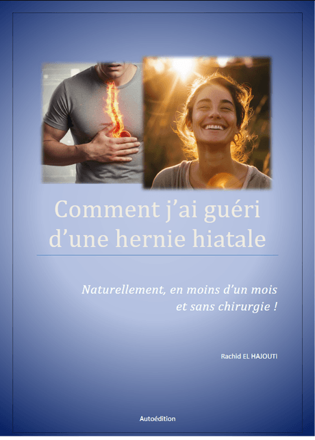 Ebook &quot;Comment j&#x27;ai guéri d&#x27;une hernie hiatale&quot; 