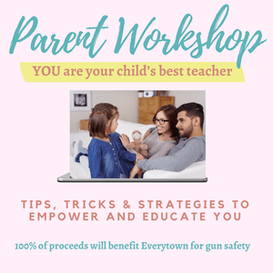Parent Workshop to support Everytown: Tips, Tricks &amp; Strategies to Empower and Educate You!