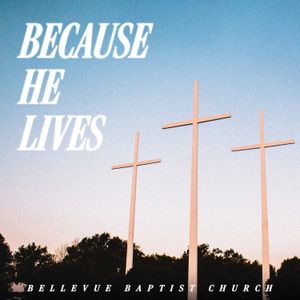 Because He Lives