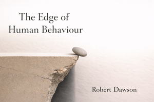 The Edge of Human Behaviour - How to Stop People Using You